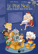 Père Noël qui ne voulait plus fêter Noël (Le)